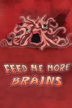 Feed Me More Brains cover artwork