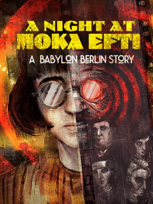 A Night at Moka Efti: A Babylon Berlin Story cover artwork