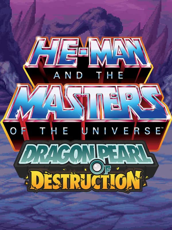 He-Man and the Masters of the Universe: Dragon Pearl of Destruction cover artwork
