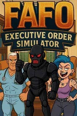 FAFO Executive Order Simulator cover artwork