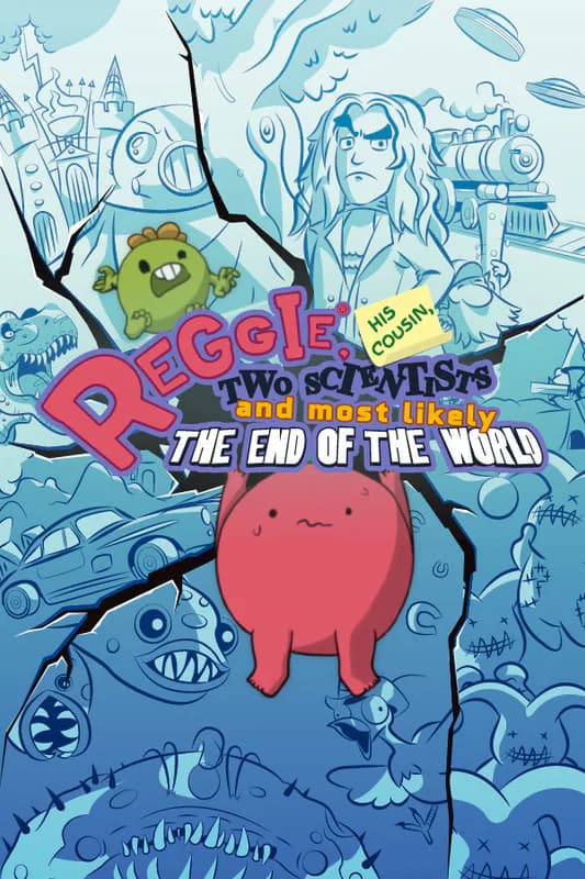 Reggie, His Cousin, Two Scientists and Most Likely the End of the World cover artwork